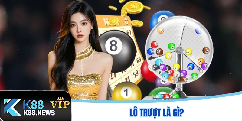Lô trượt là gì