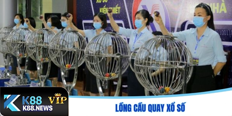Lồng cầu quay xổ số